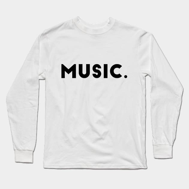 Music. Long Sleeve T-Shirt by WildSloths